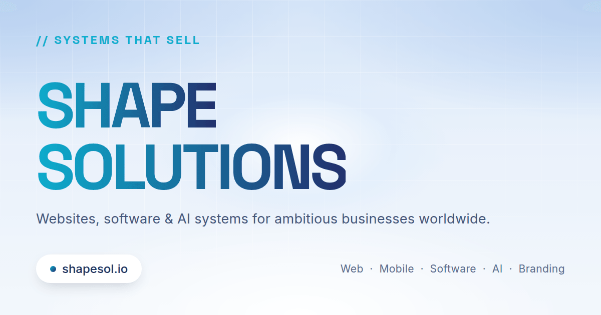 Shape Solutions - Web, Software & AI Systems That Sell